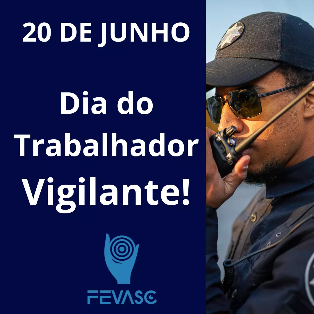 Feliz Dia do Trabalhador Vigilante!